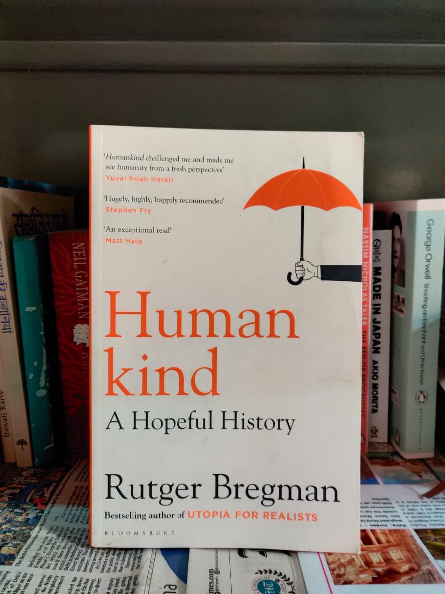 10. Humanking by  @rcbregman: Presently reading this book & its turning out to be a great read. It is a tribute to our better nature and suggests that most people, deep down, are pretty decent. A comforting, warm book which makes you feel good about the world and the human race.