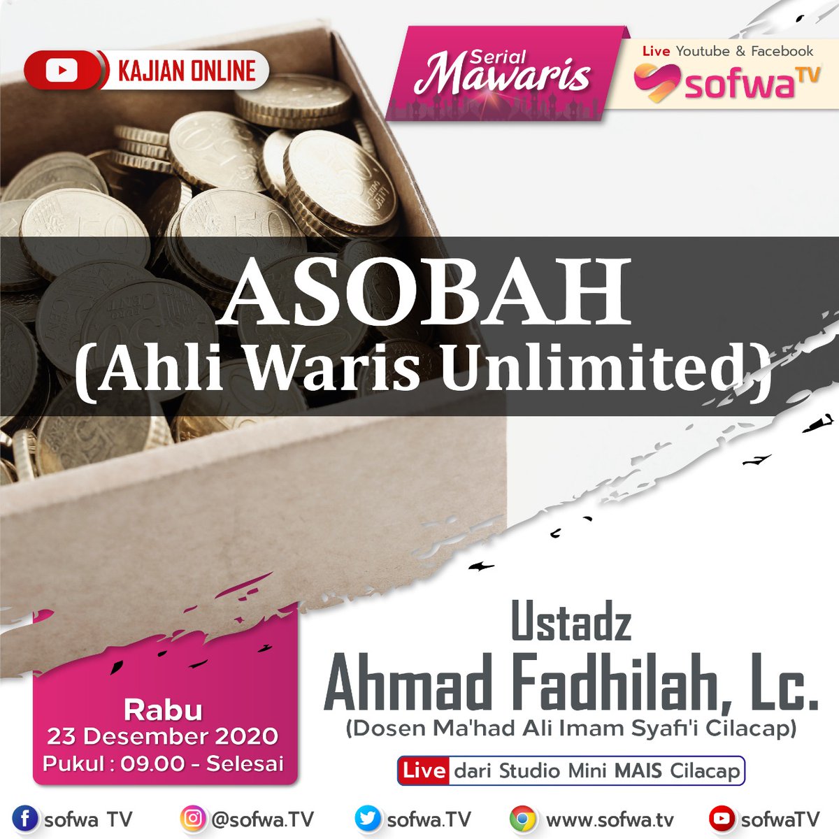 SofwaTV's tweet photo. 🍃 KAJIAN ONLINE AL-SOFWA 🍃

👤 Pemateri : Ustadz Ahmad Fadhilah, Lc.

📚 SERIAL MAWARIS
Tema: ASOBAH (Ahli Waris Unlimited)
📅 Hari/Tanggal : Rabu, 23 Desember 2020 M
🕐 Waktu: 09.00 - Selesai
📡 Tempat: Live dari Studio Mini MAIS -  Cilacap https://t.co/DbTW03AW0n