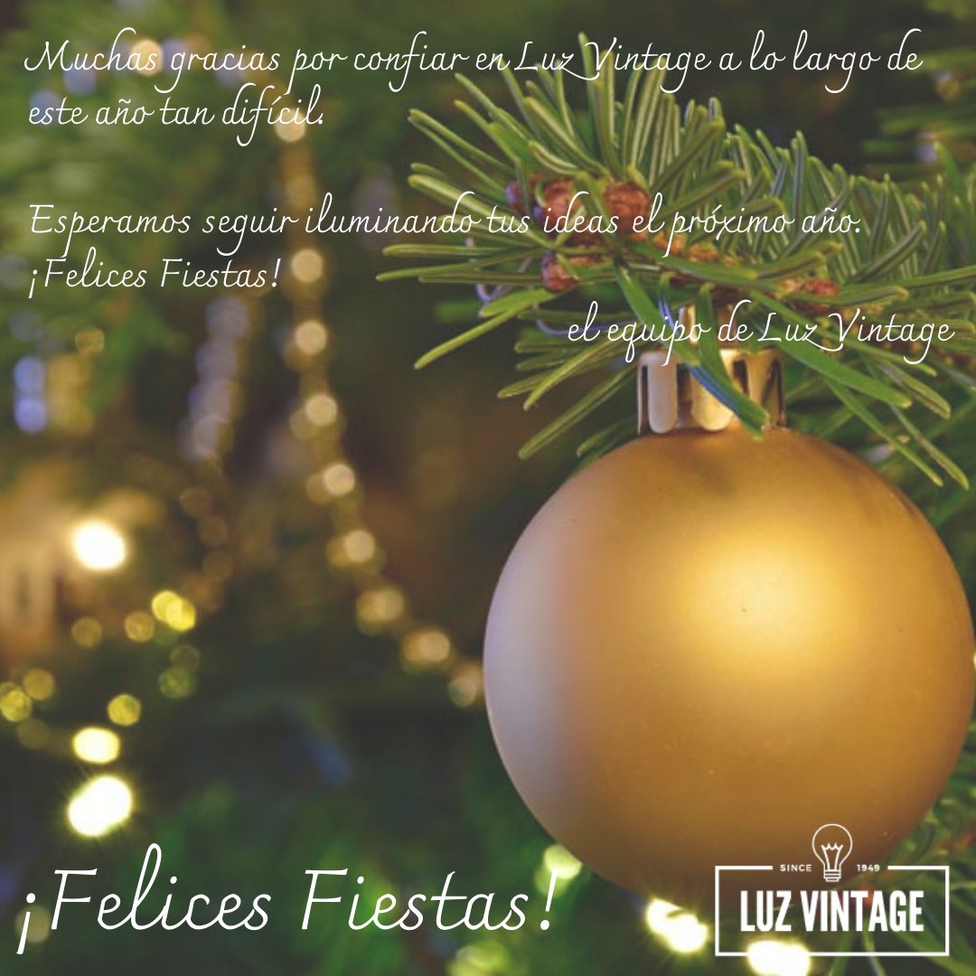Muchas gracias por confiar en Luz Vintage durante este año tan complicado. Esperamos seguir iluminando tus ideas durante el año que viene. ¡Felices Fiestas!

#luzvintage #feliznavidad #felicesfiestas