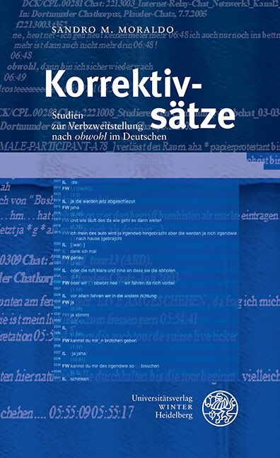 winterverlag's tweet photo. #Neuerscheinung „Korrektivsätze.
Studien zur Verbzweitstellung nach ‚obwohl‘ im Deutschen“ von Sandro M. Moraldo. #Korpuslinguistik #Sprachwissenschaft #Grammatik #Sprachwandel #Alltagssprache #Diskursmarkierung #Sprachvariation #DaF #Varietätenlinguistik
https://t.co/r7ST8yjeuL https://t.co/sxR0MUYmqS