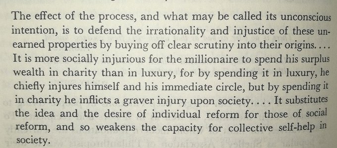 Finally, for a bit of grit in the oyster, some of the criticisms I have seen that Scott's philanthropy may be laudable in itself, but are problematic because they help prop up a wider system that requires fundamental reform, definitely echo these harsh words of JA Hobson: 11/