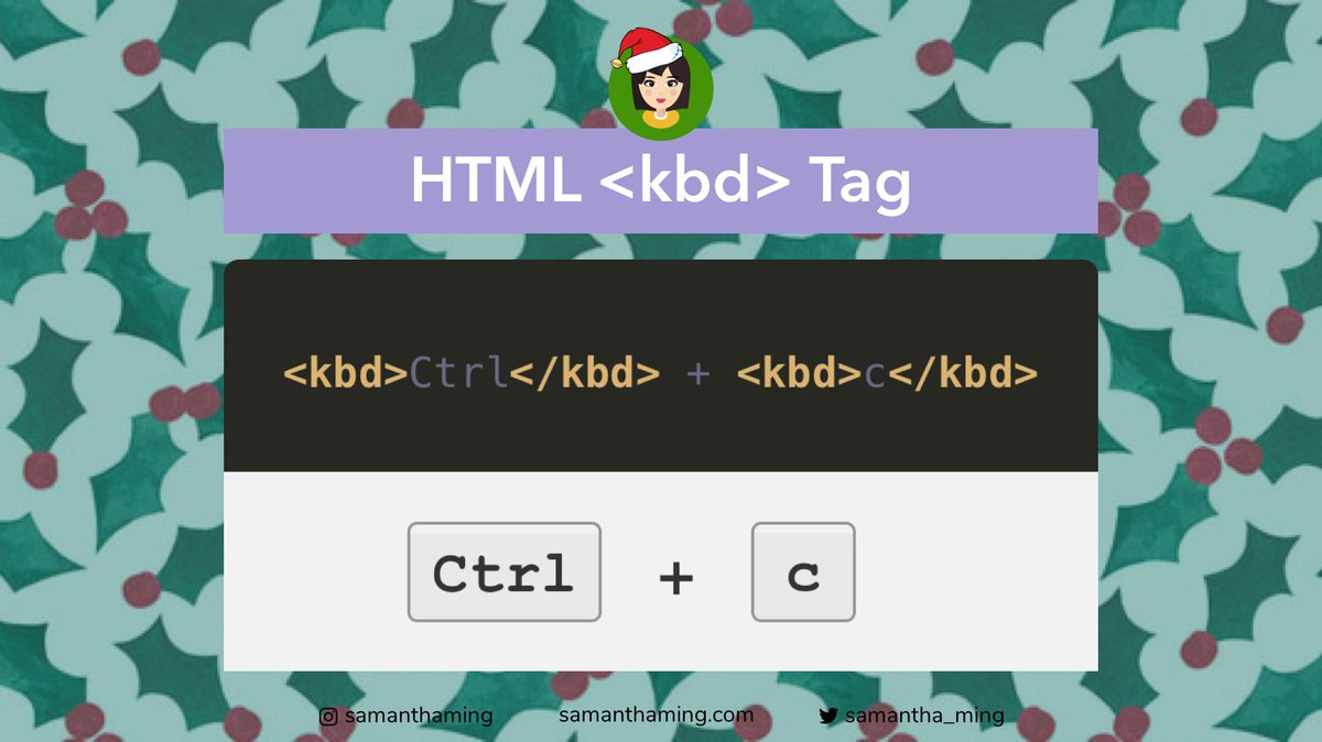samantha_ming's tweet image. #CodeTidbits30 Day 23 🎄
Wrap your keyboard command text with &lt;kbd&gt;. Great to use especially in documentations. It's more semantically correct &amp; allows you to target it for some nice styling 👏
#Codenewbie #100DaysOfCode #301DaysOfCode