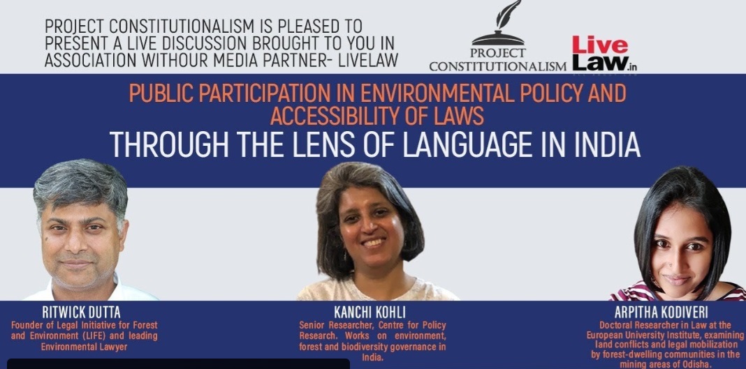 Project Constitutionalism is about to have a live discussion on "Public Participation In Environmental Policy and Accessibility Of Laws Through The Lens Of Language In India."