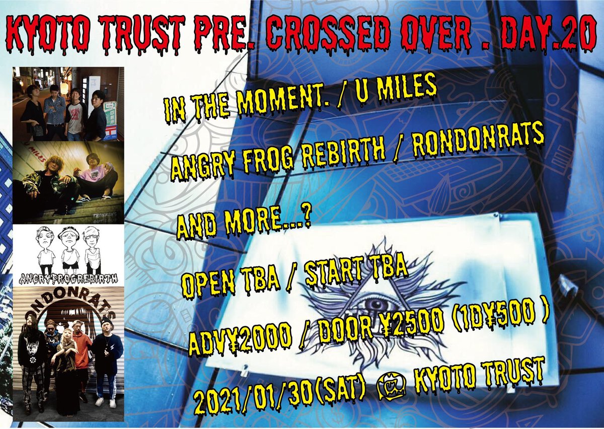 U Miles ライブ情報解禁 21年1月30日 土 京都trust Pre Crossed Over Day Angry Frog Rebirth U Miles In The Moment Rondonrats And More 激アツなメンツの日に誘っていただけました 気合入れて臨みます チケットのお取置きはdmまで