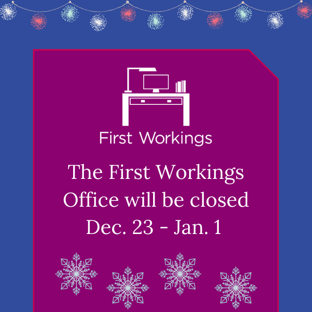 FirstWorkings's tweet photo. The #FirstWorkings office will be closed over the winter holidays starting Wednesday, December 23 - Monday, January 4. We are so grateful to all of our stakeholders for making this year a huge success, and we look forward to continuing our work in the new year! #worksadream https://t.co/X5J4rKwjUQ