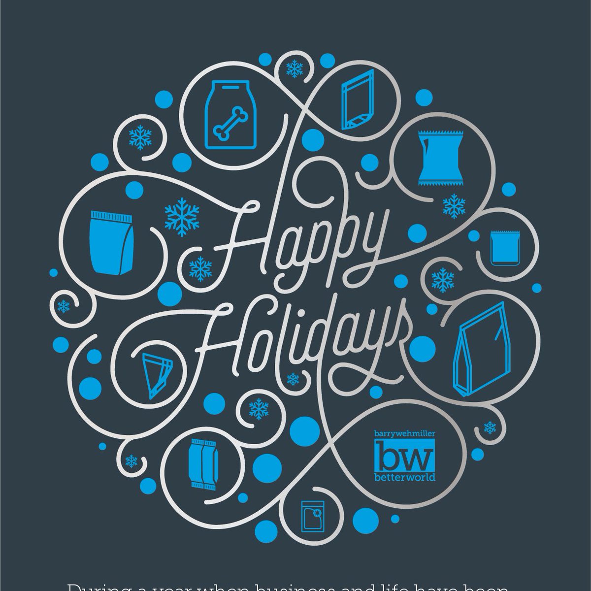 During a year when business and life have been anything but usual, we say thanks for your continued support. May 2021 bring good news, good health, and success!
Happy Holidays / Joyeuses Fêtes / Fijne Feestdagen / Frohe Feiertage / Buone Feste / Férias Felizes / Felices Fiestas