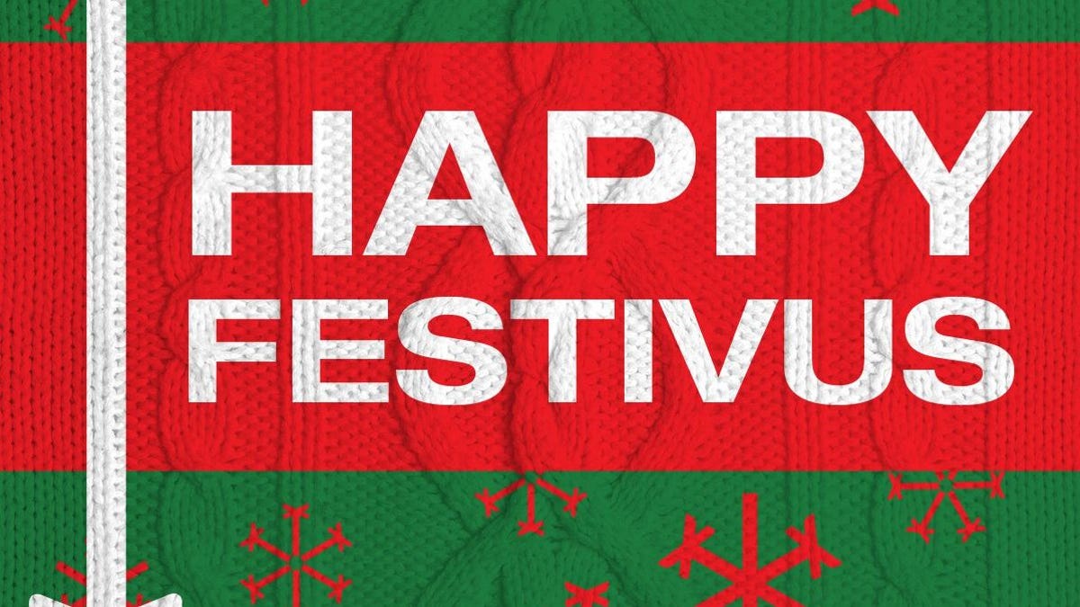 Due to physical interaction limitations this year, the feats of strength is postponed but that's okay since I feel like the airing of grievances will need the extra time lol

HAPPY FESTIVUS EVERYONE!!!!