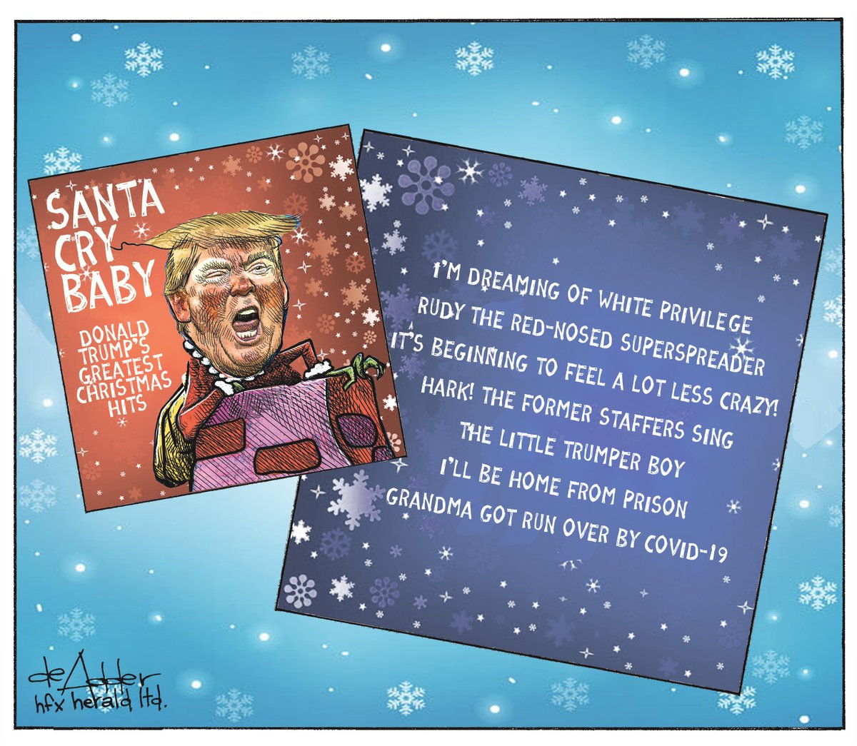 Here is the final cartoon! [The other day I asked for you to change the title of one Christmas song so that it sums up Trump and 2020. ] Here are the winning titles.