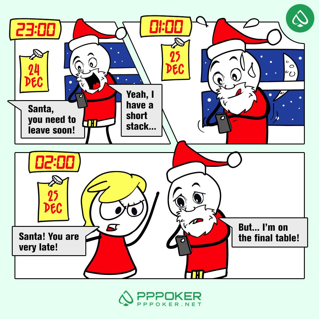 RULE NO.1! Always make sure you have enough time for MTTs! Especially at #Christmas! 😂🎅 

What are you most looking forward to over #Xmas?
Presents or Poker?🃏 🎁 #PPPoker #poker #pokeronline #santa