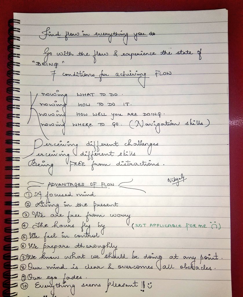 13/ GO WITH THE FLOW IN WHATEVER YOU DO . Why is this necessary? When we flow we are focused on the task at hand . NO DISTRACTIONS. Helps keep mind in order & ensures quality output.  #GoWithTheFlowElaborated in these notes .           