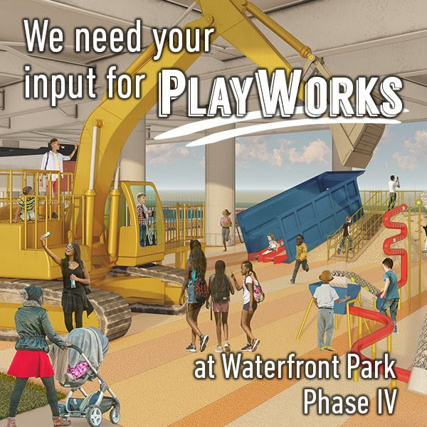 Shape the future of PlayWorks, the first major component of the Waterfront Park 22.5-acre Phase IV expansion designed to be a vibrant destination for families and children with world-class amenities. Provide your feedback by January 29, 2021 at playworksatourwaterfront.org