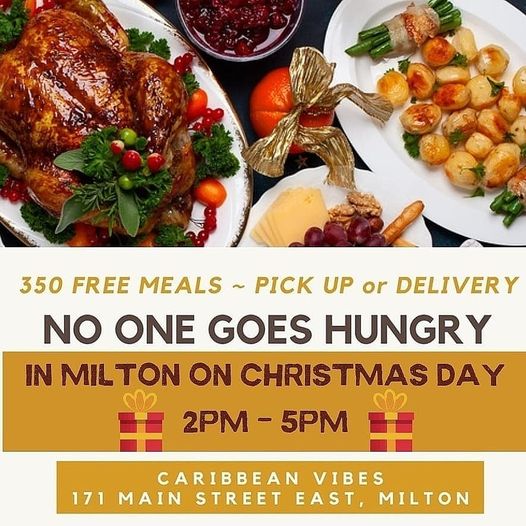 MiltonDowntown's tweet image. This Christmas, Caribbean Vibes Milton and Hunger Free Halton are maing sure no one goes hungry in Milton. They will be serving  up to 350 portions of turkey with all the trimmings, between 2pm to 5pm on December 25. Good food bags will also be available and other treats.
