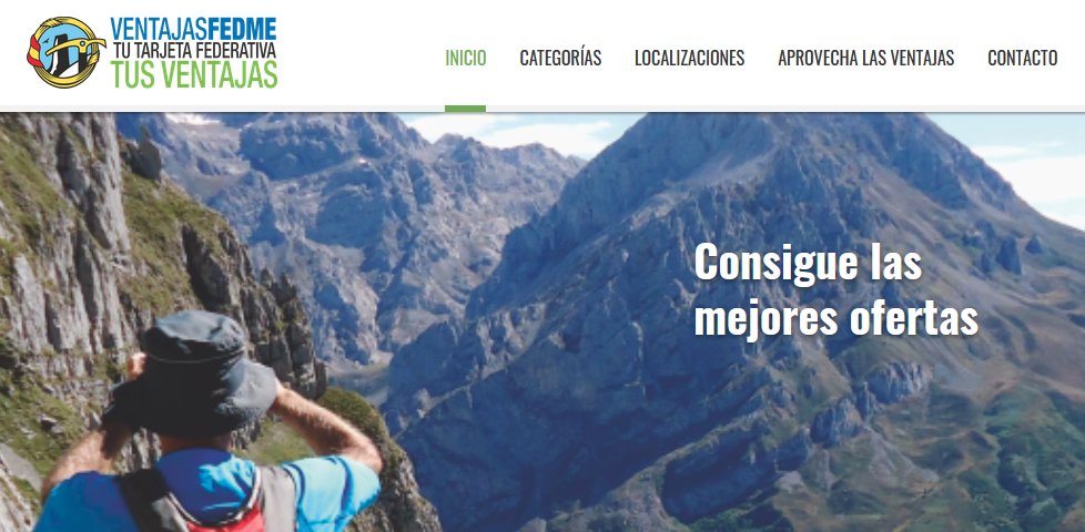 ¿Conoces las Ventajas FEDME?    una página web exclusiva para federados con:  descuentos en alojamientos, compra de material, salud, formación, publicaciones, viajes,,,,,    Regístrate y accede a todas las ofertas en:  ventajasfedme.es