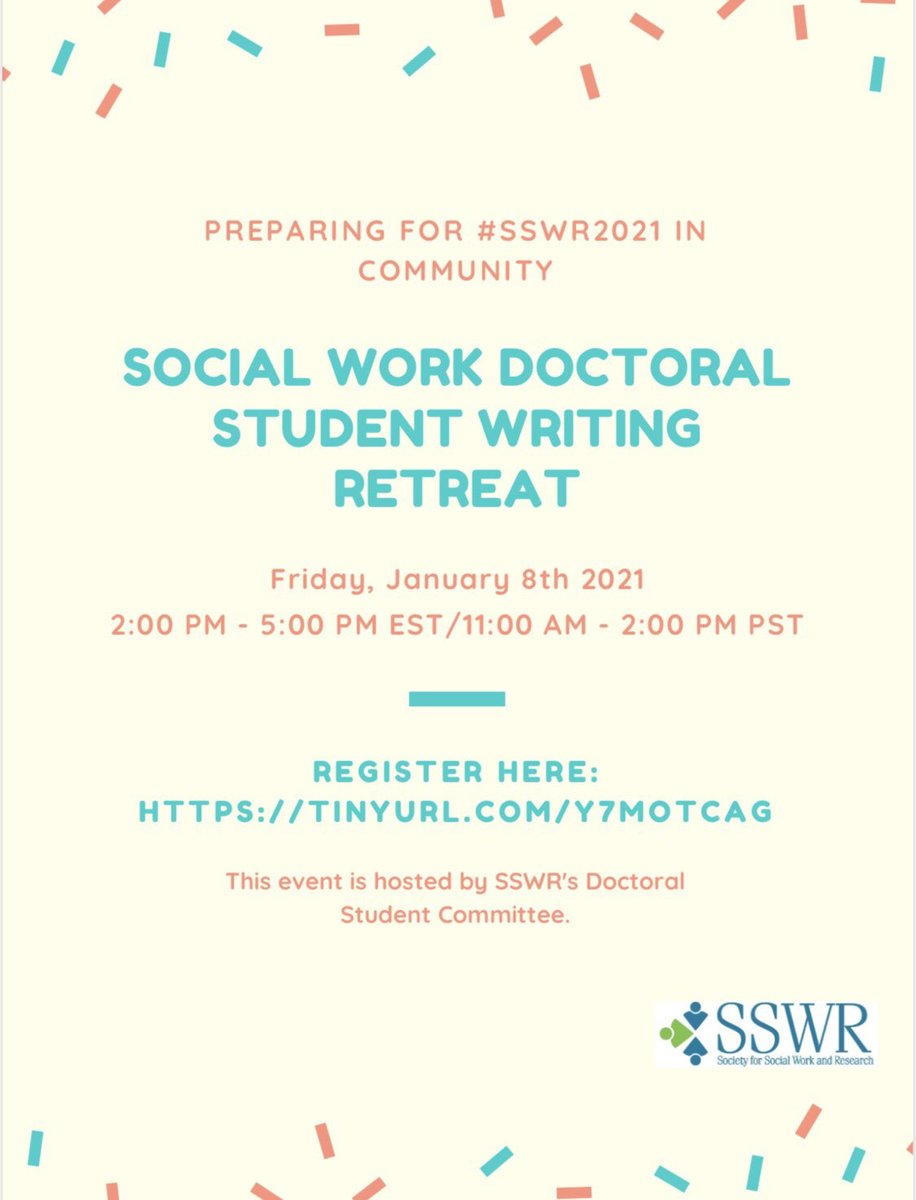 Sswr On Twitter The First Sswr Dsc Writing Retreat Is Almost Here Join Fellow Doctoral Students In Preparing Your Sswr2021 Presentation Friday January 8th From 2 5 P M Est 11 A M 2 P M Pst Register