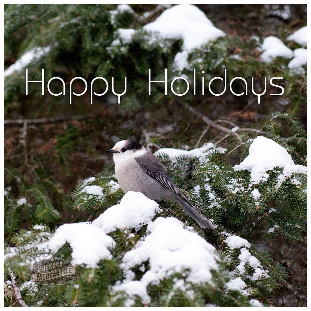 Muskoka Mercantile wishes you a Happy Holiday season and a safe and healthy New Year!