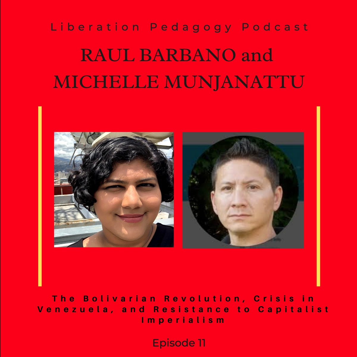 Liberation_PP's tweet photo. Episode 11 featuring Raul Barbano and Michelle Munjanattu @RedImaginings explores 'The Bolivarian Revolution, Crisis in #Venezuela, and Resistance to Capitalist Imperialism' with host @4cdesai. Listen on platforms including Apple Podcasts, Spotify, Anchor and on our website. https://t.co/zW8jb6QWOX