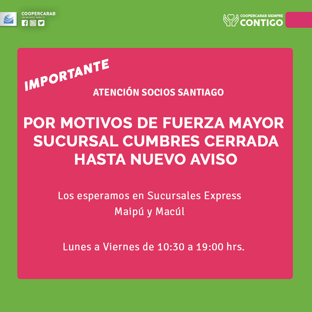 coopercarab's tweet photo. ¡Atención Socios Santiago!

⚠️ Por motivos de fuerza mayor Sucursal Express Cumbres cerrada hasta nuevo aviso

¡Te esperamos en Sucursal Express Maipú y Macúl! 💙 https://t.co/C6aJPoUH4P