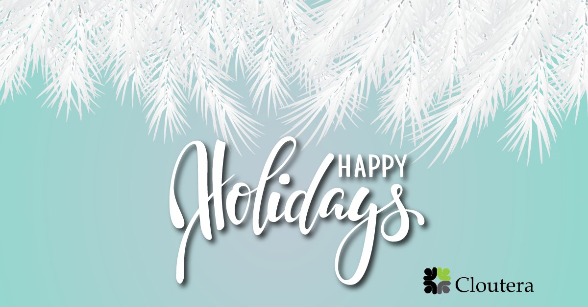 The holidays are finally here! Cloutera will be closed starting Thursday, December 24, and resuming normal office hours on Monday, January 4. We wish you a Happy Holiday and a joyful New Year