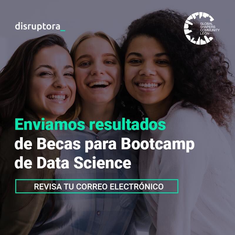 📢 ¡Atención! Ya notificamos a todas las próximas Disruptoras de la segunda generación con beca del 100% para Bootcamp de #datascience 2021.

Por favor revisa tu e-mail, confirma de recibido y espera las siguientes instrucciones.

¡Felicidades a todas las ganadoras! 🎁