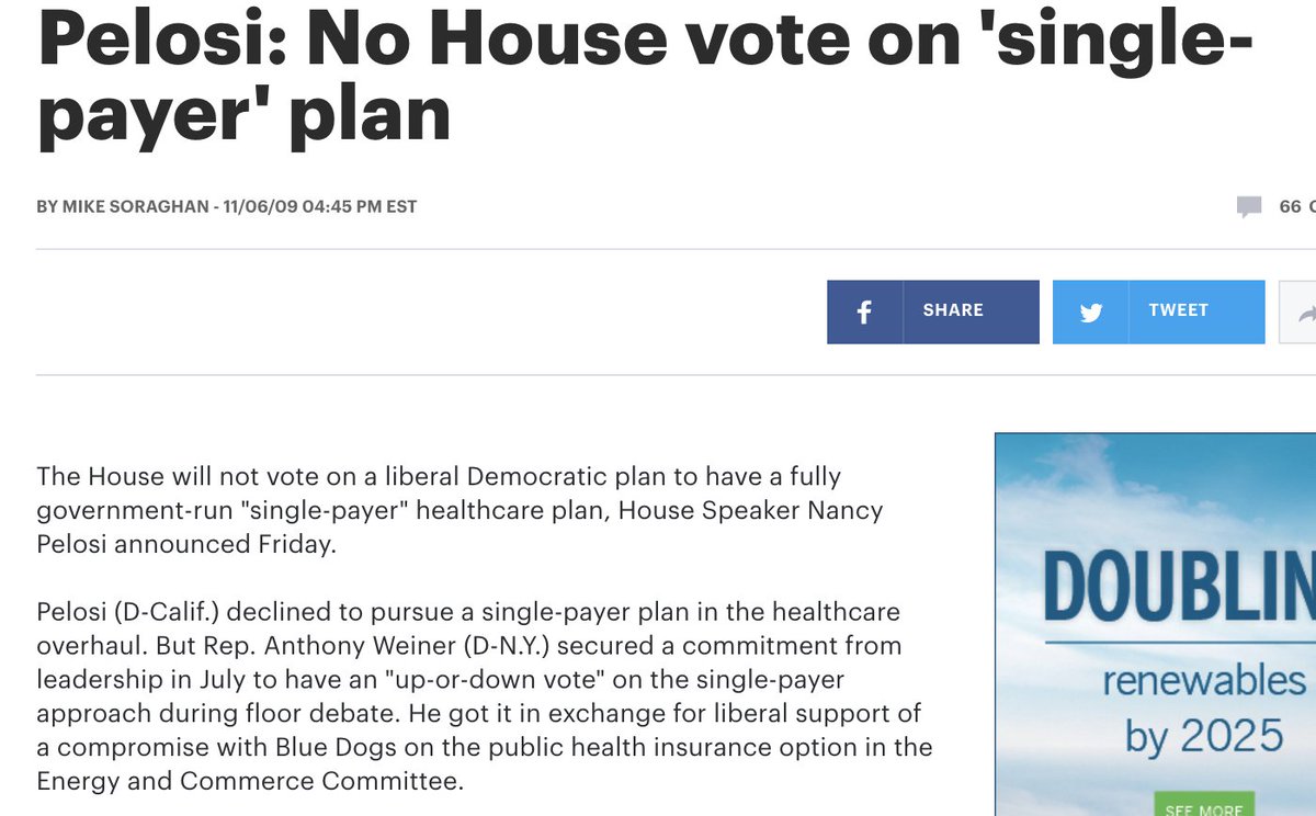 By 2009 Pelosi was Speaker. Dems had regained Congress and the presidency for first time in 14 years.Now she was the leader, trying to focus on what she could pass. (The person demanding a vote on single-payer that year was Anthony Weiner.) https://thehill.com/homenews/house/66721-pelosi-no-house-vote-on-single-payer-plan
