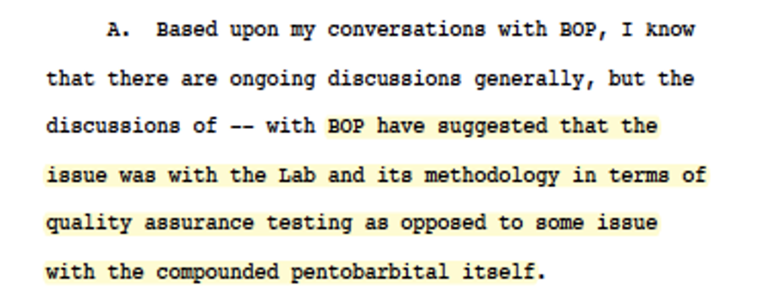 DOJ considered importing the drug in powdered form and remixing it into an injectable solution. It later found a domestic source. The first batch failed a quality test. DOJ blamed the lab and got a new one.