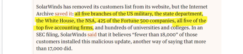 4. SolarWinds customers include all 5 branches of the US military, the state department, the White House, the NSA, & 425 of the Fortune 500 companies and it has been confirmed that at least 17k customers were victims of the attack. This is a MAJOR deal.