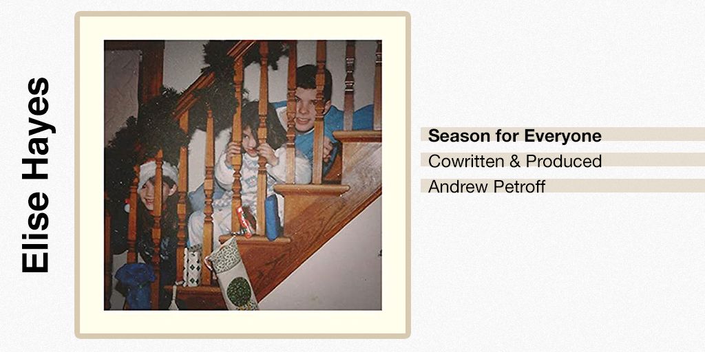 #nowplaying Season for Everyone by <a href="/elisehayes/">Elise Hayes</a>. Cowritten and Produced by Andrew Petroff.
