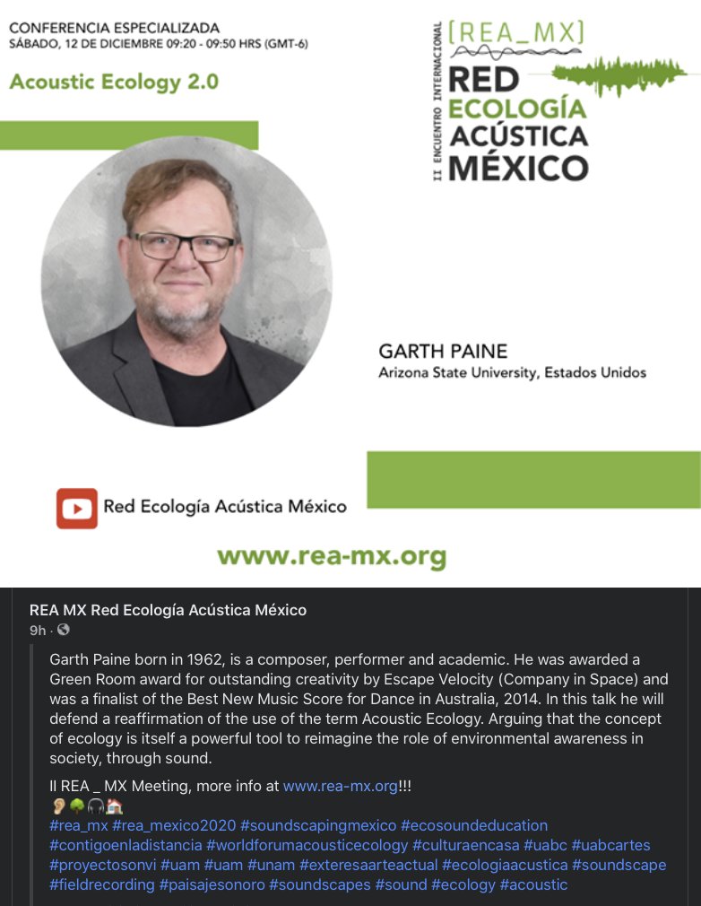 Garth Paine is presenting ideas on listening at 9:20AM Mexico City time as part of the Mexican Acoustic Ecology conference. There is a link to YouTube stream and the entire program bellow - Listen here - 8:20AM (Arizona) 9:20 Mexico Saturday December 12  rea-mx.org