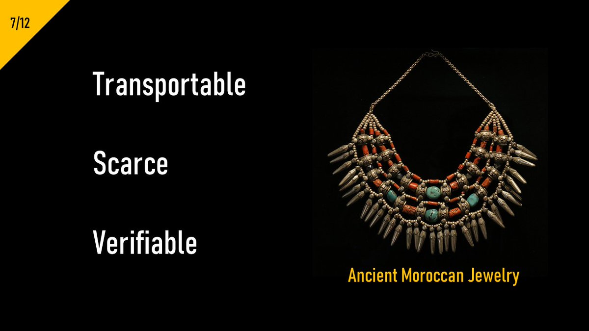 7/ But not anything can become a collectable.The item in question had to be:1. Transportable – carriable and easy to hide, hence the popularity of jewellery.2. Unforgeably costly – creating scarcity that constrained supply3. Verifiable – appraisable by simple observations