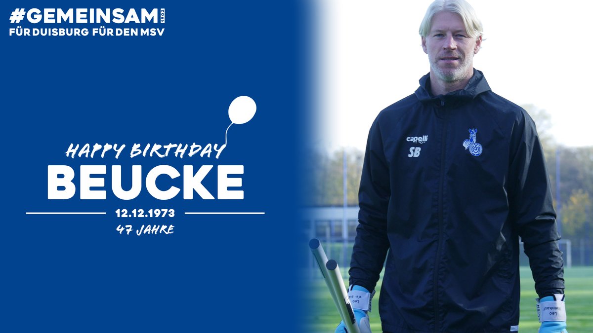 MSVDuisburg's tweet photo. Zum Geburstach viel Glück, Beucke! Auch unser Torwarttrainer Sven #Beuckert ist ein Kind des Dezembers. Wir wünsche Dir, lieber Sven, einen rund um gelungenen Tag, reichlich Gesundheit und wie immer viel Frohsinn. 😀🎂🎈

#Gemeinsam1902 #MSV #Duisburg #3Liga https://t.co/Gmjyj6HHhV