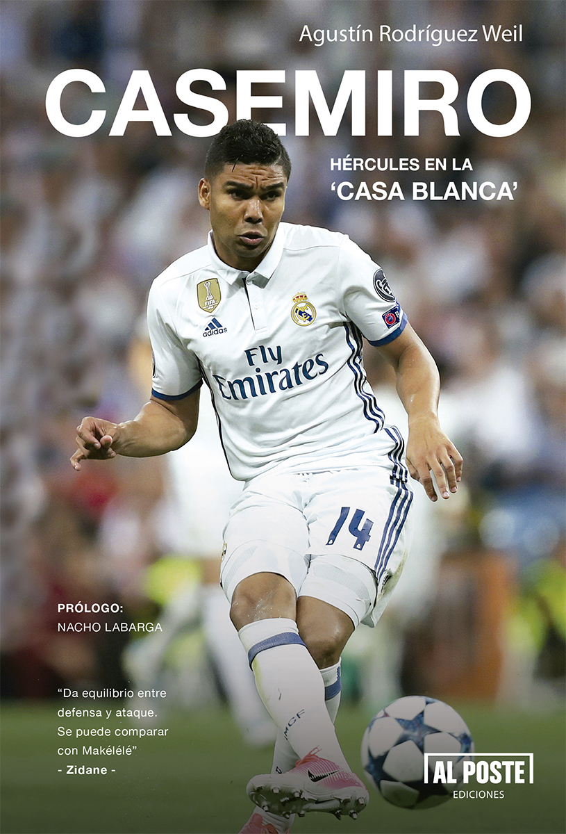 "Tenía todas las de perder, pero decidió ganar el partido más difícil de todos: el de la vida."  'Casemiro. Hércules en la Casa Blanca'. De Agustín Rodríguez Weil. Prólogo de Nacho Labarga alposte.es/casemiro/