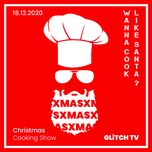 Yo ho ho GLitchees!
We got a new event that's cookin' up:

The Christmas Cooking Show on the 19th December.
Tune in at 5pm on:
twitch.tv/hanzeglitch

Come and see the magic of Christmas happen in our kitchen!