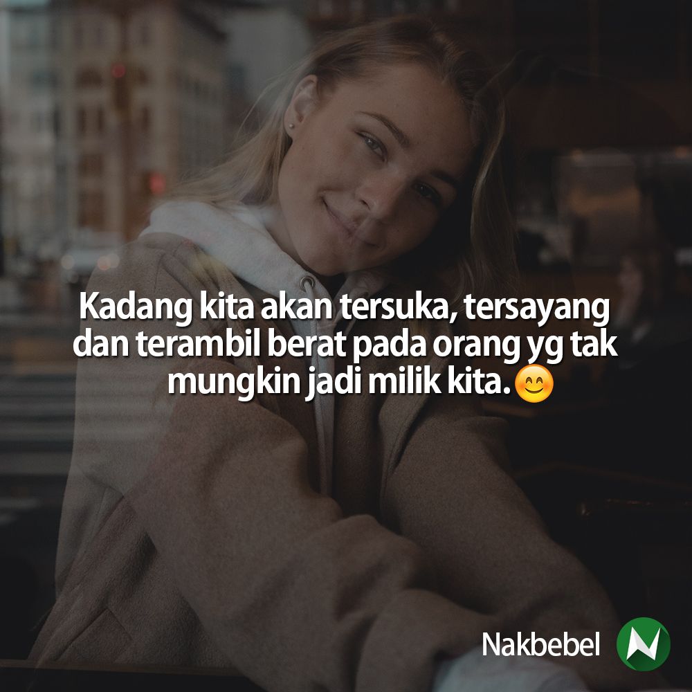 nakbebel's tweet photo. Tak mungkin milik kita  | Follow @santapanhidup untuk quote-quote kehidupan https://t.co/Z1b5C7k6A0