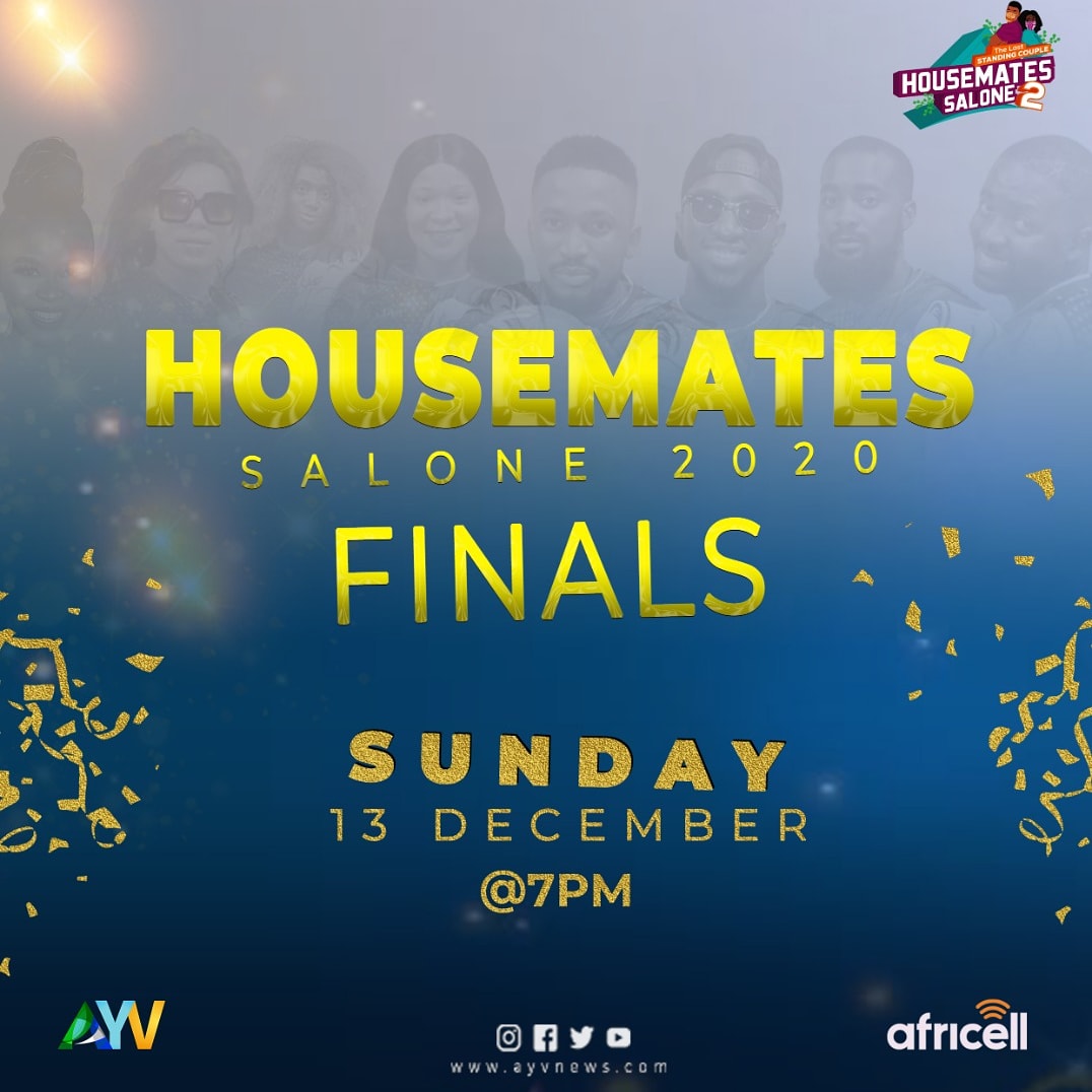 Every good thing MUST come to an end.

The grand finale of the reality TV show ends on Sunday 13 December 2020.

Watch live This Sunday to see the crowning of this year's winner.

#HousematesSalone2
#AYVMediaEmpire
#AfricellSL
#AfriMoney
#HMSL2