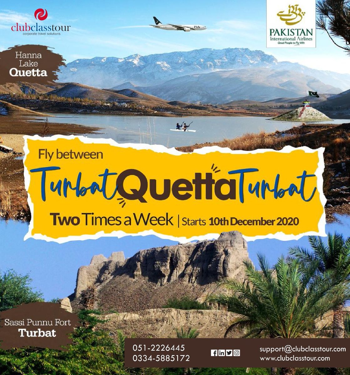 PIA flying between Turbat and Quetta, twice a week! 

Starting from 10th Dec2020.

For Booking & Assistance, Contact us.

+92 51 2226445
+92 334 5885172
support@clubclasstour.com

#ConnectingPakistan #PIA #FlyPIA #GreatPeopleToFlyWith #ClubClassTour