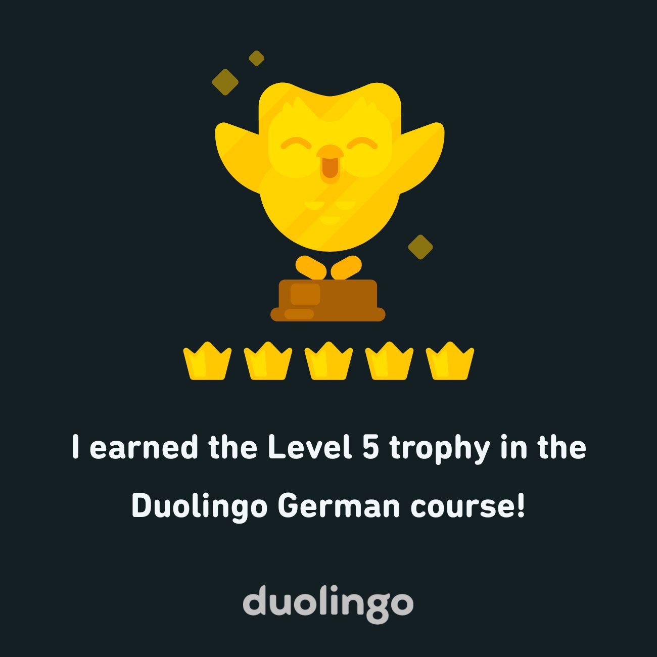 I earned the Level 5 trophy in the Duolingo German course!