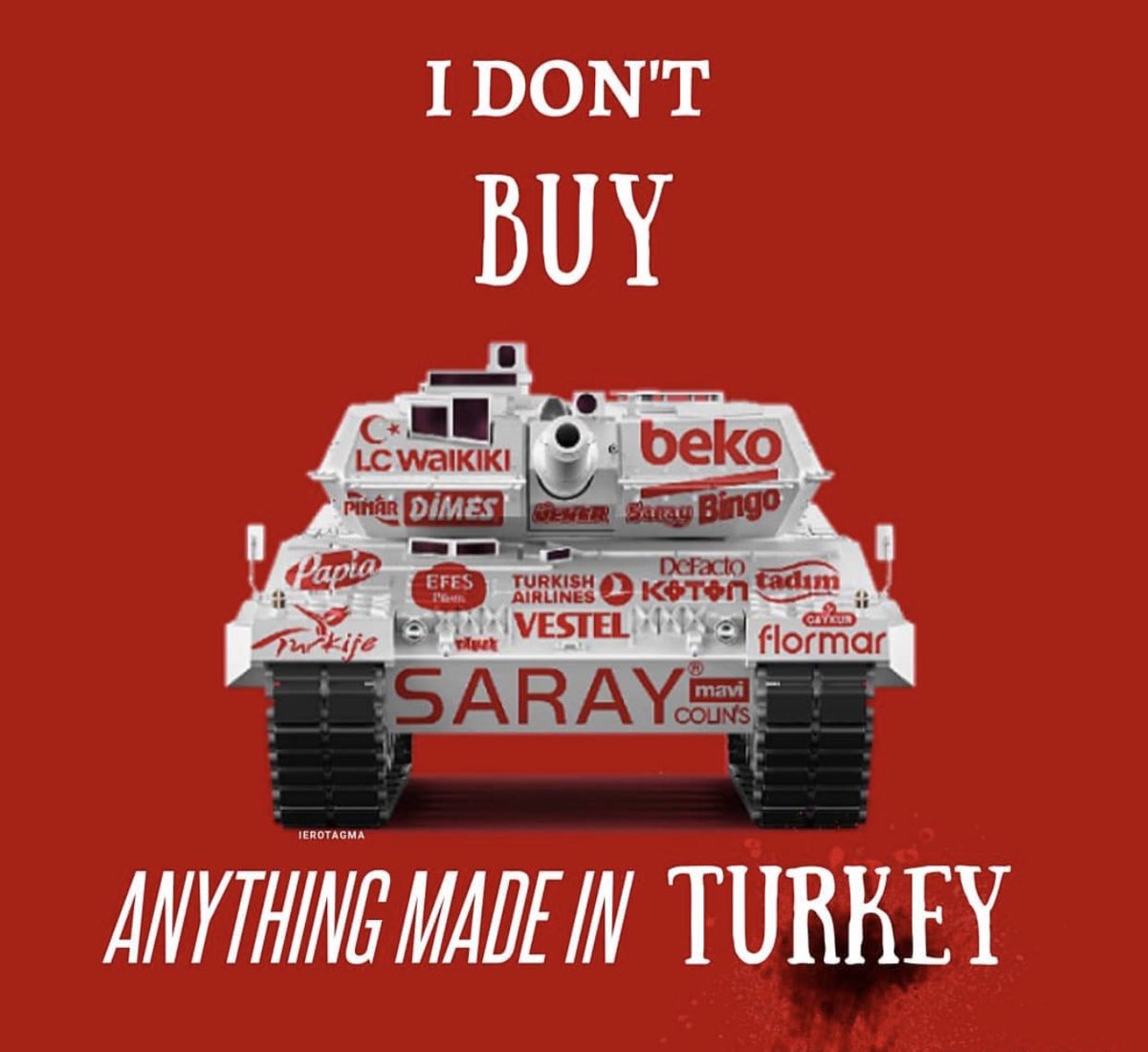 e_fragkos's tweet photo. I don’t buy anything made in #Turkey..
You?
#BoycottTurkey @velopky #SanctionTurkey https://t.co/nAqEQfdXRd