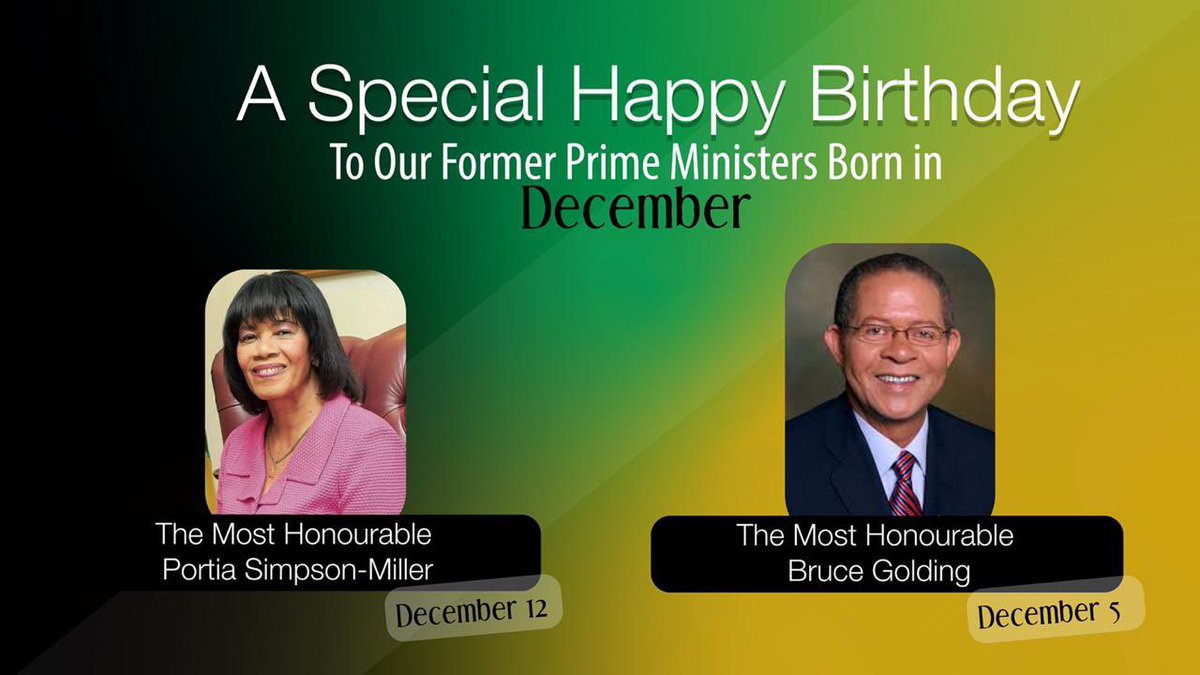 (1/8) Three of our former Prime Ministers, the Most Hon. Bruce Golding, the Most Hon. Micheal Manley and the Most Hon. Portia Simpson Miller, were all born in December. Today we celebrate the 75th birthday of our first female Prime Minister, the Most Hon. Portia Simpson Miller.