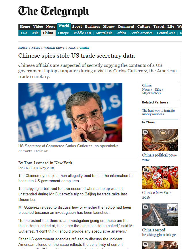 From 2008 https://web.archive.org/web/20171208105259/http://www.telegraph.co.uk/news/worldnews/asia/china/2054874/Chinese-spies-stole-data-from-US-trade-secretarys-laptop.html