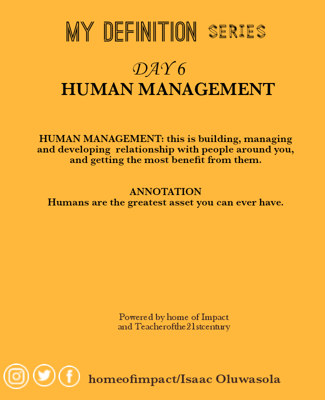 k_oluwasola's tweet photo. MY DEFINITION
DAY 6
HUMAN MANAGEMENT
#Mydefinition https://t.co/HWCkVjBZpU