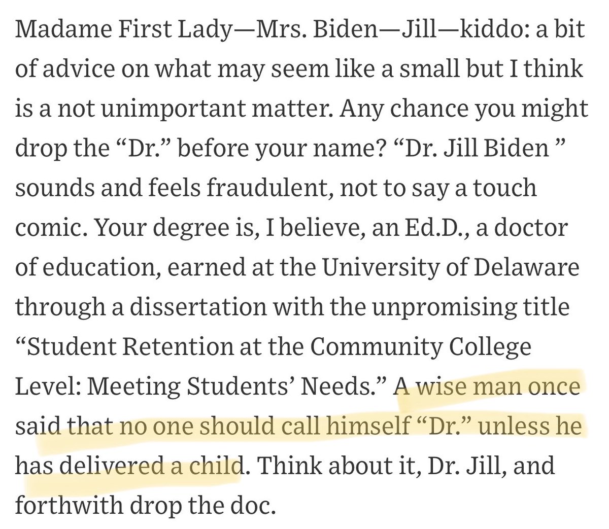 I delivered my first child, a doctoral dissertation in English literature, in 2008, and my second child, a human, in 2014. You may call me Dr. Jones. And I will call her Dr. Biden.
