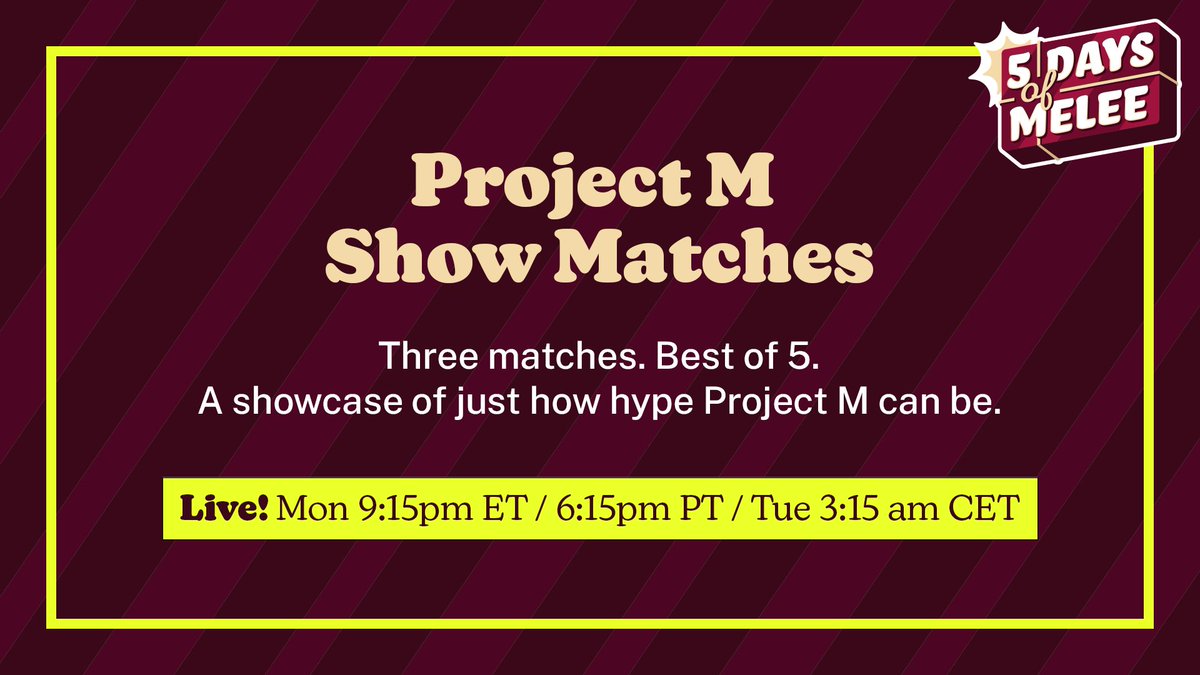 Project M Show Matches. Three matches, best of 5. A showcase of just how hype Project M can be. Broadcast live on Monday (12/14) at 9:15 pm ET on twitch.tv/btssmash #MeleeWeek