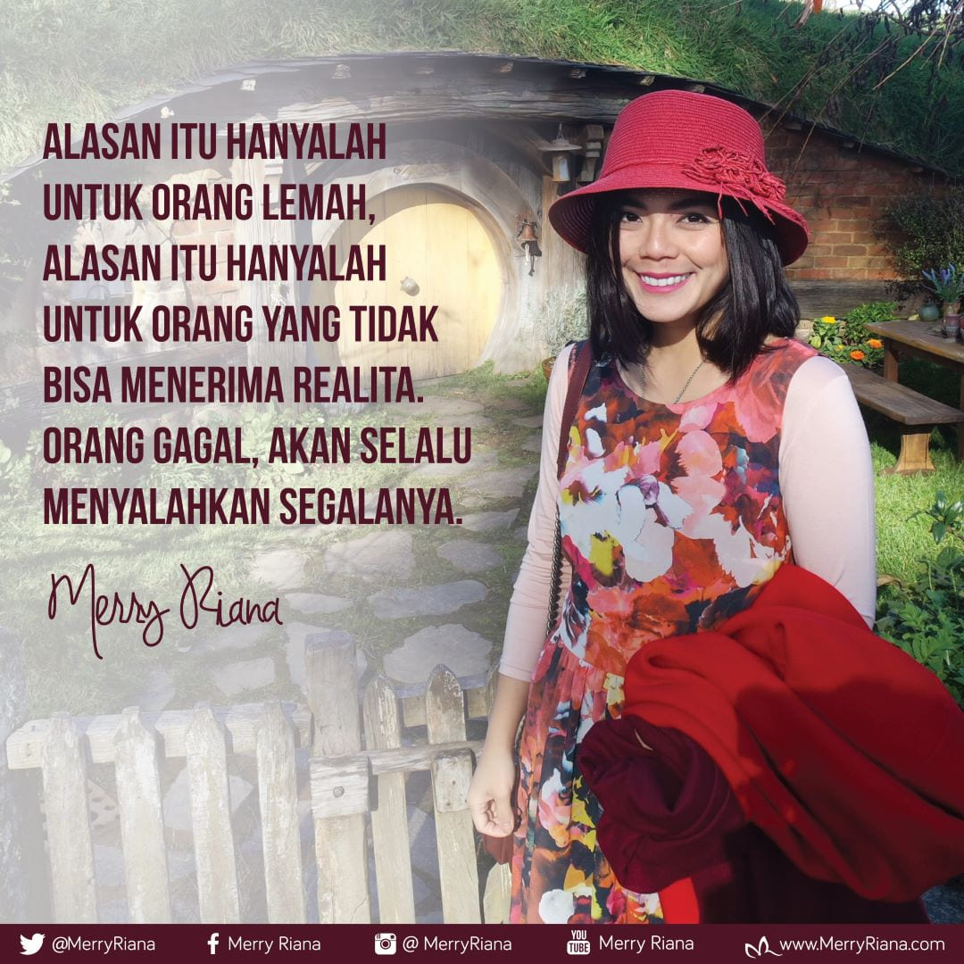Alasan itu hanyalah untuk orang lemah, alasan itu hanyalah untuk orang yang tidak bisa menerima realita. Orang gagal, akan selalu menyalahkan segalanya.
.
#MerryRiana #Motivasi
.
Kamu mau jadi orang SUKSES atau GAGAL?
Share di kolom KOMENTAR ya :)
