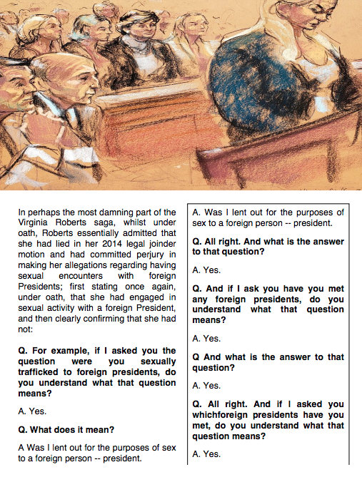 11/15. Virginia frequently told the press that she had been trafficked to, and had sex with, 'Prime Ministers and Presidents'. She also made this claim in a sworn legal affidavit. Yet then, under oath, admitted that it was a lie.