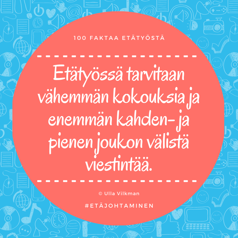 Onko päivät pelkkää etäkokousputkea? Kokouksista pitäisi deletoida 20%, jotta vapautuu tilaa 1-1 ja pienen porukan keskusteluille, joissa ratkotaan ongelmia, opitaan uutta, tehdään töitä ja edistetään niitä asioita, joilla on oikeasti merkitystä.
Fakta 48/100
#100faktaa #etätyö