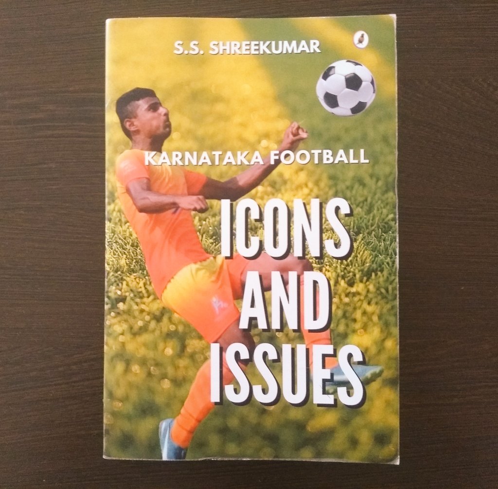 Karnataka Football - Icons And Issues by SS Shreekumar (English): Covers the history of football in Karnataka & contains profiles of many legendary players from the state. Currently available  #IndianFootball