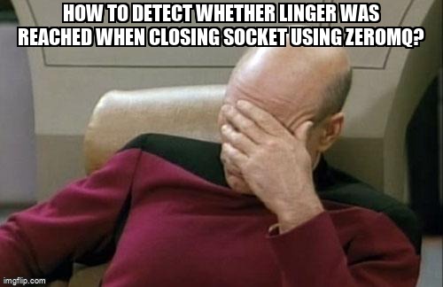 overflow_meme's tweet image. How to detect whether linger was reached when closing socket using ZeroMQ? stackoverflow.com/questions/6525… #python #zeromq