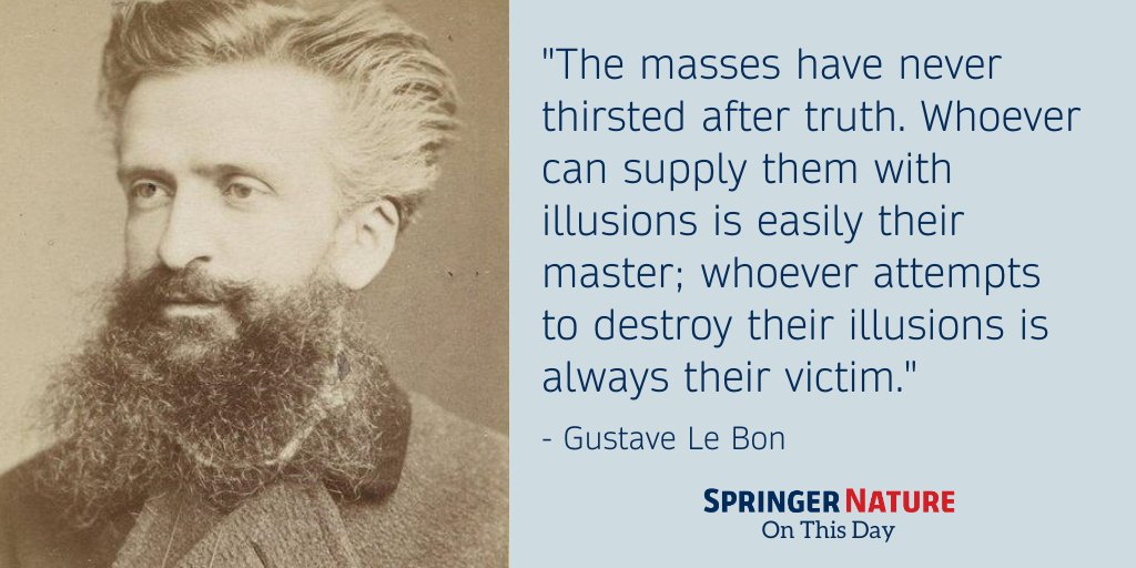 Springer Nature on X: "Gustave Le Bon, who died #OTD in 1931, was a French social psychologist best known for his study of the psychological characteristics of crowds. https://t.co/hpI4Sd20fF" / X