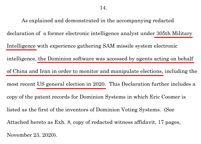 A witness affidavit from a former 305th Military Intelligence Battalion analyst says, “Dominion software was accessed by agents acting on behalf of China and Iran in order to monitor and manipulate.. the US general election in 2020."