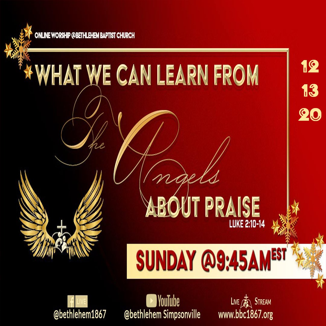 Bethlehem1867's tweet photo. Watch us online today @9:45AM - 12.13.2020 | What We Can Learn From The Angels About Praise | Dr. Baldwin online at https://t.co/9sPmw9xJpE https://t.co/w5uqDwGYnk